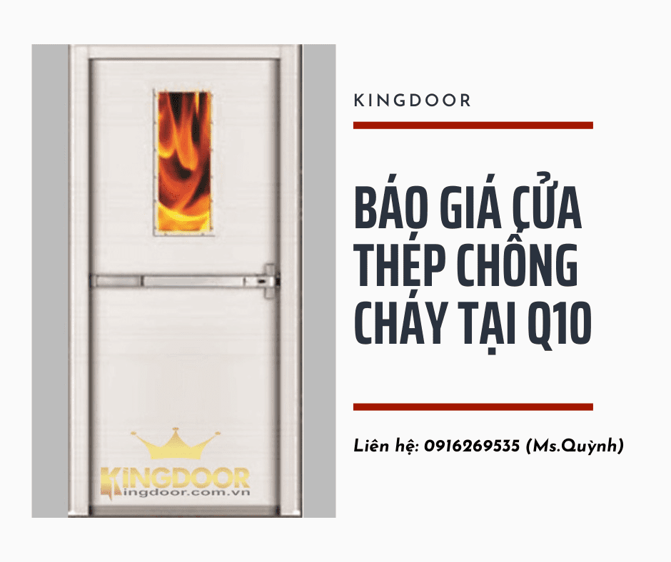 Báo Giá Cửa Thép Chống Cháy Tại Quận 10- Đảm Bảo Tiêu Chuẩn PCCC